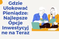 Gdzie Ulokować Pieniądze