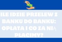 Ile Idzie Przelew z Banku do Banku