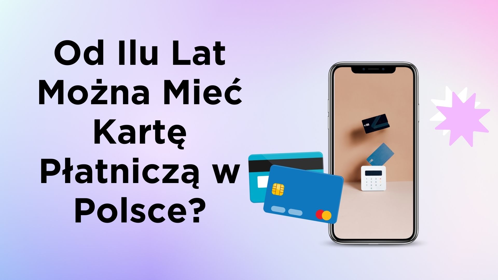 Od Ilu Lat Można Mieć Kartę Płatniczą Od Ilu Lat Można Mieć Kartę Płatniczą