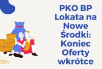 PKO BP Lokata na Nowe Środki
