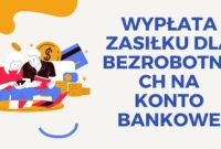 Wypłata Zasiłku Dla Bezrobotnych Na Konto